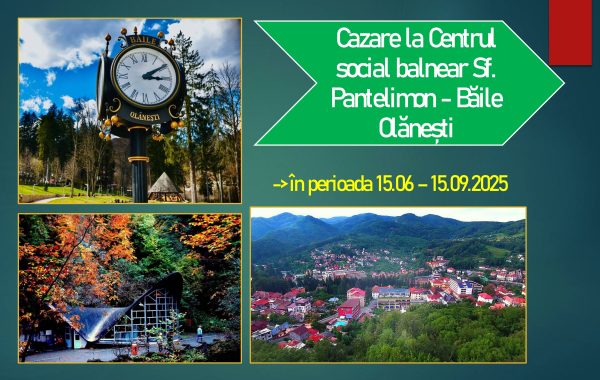 Cazare la Centrul social balnear Sf. Pantelimon Băile Olănești  | 📅 în perioada 15.06 – 15.09.2025