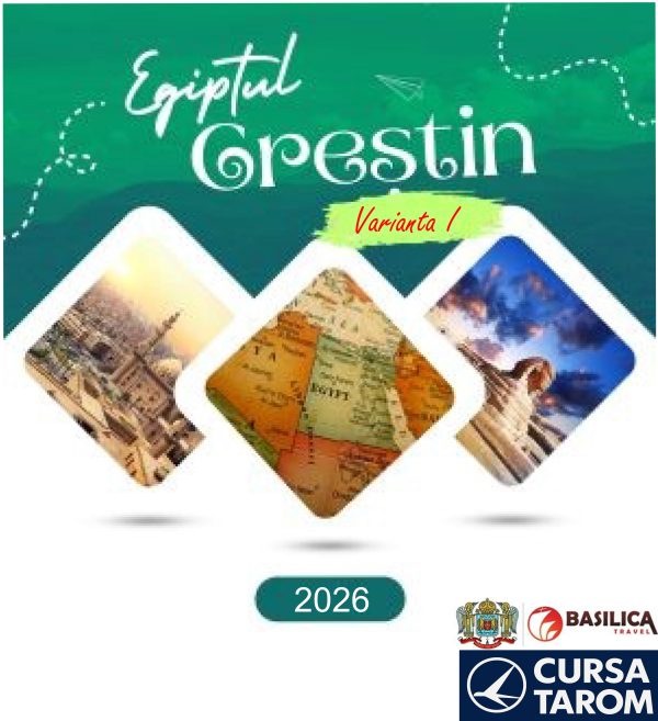 EGIPTUL CRESTIN I | ➡️ APRILIE - NOIEMBRIE | 2026 | 💶 Tarif: 570 EURO + 990 USD/Pers.