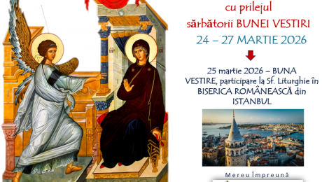 CONSTANTINOPOL – buna vestire istanbul –